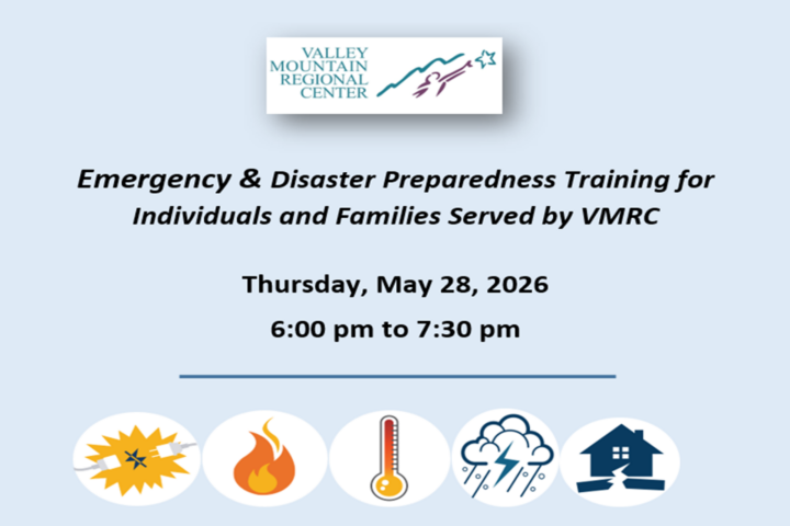 Flyer for Emergency & Disaster Preparedness Training by Valley Mountain Regional Center on May 28, 2026, from 6:00 pm to 7:30 pm, with safety icons at the bottom.